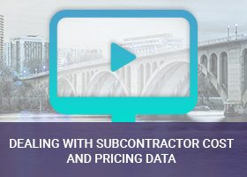 Dealing with Subcontractor Cost and Pricing Data